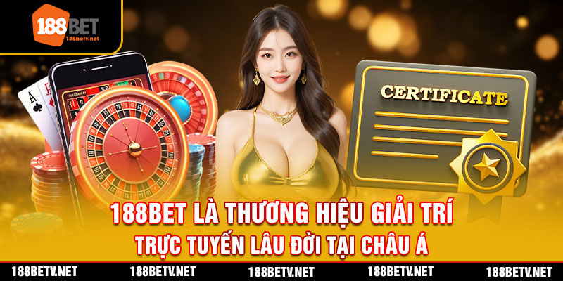 188bet-la-thuong-hieu-giai-tri-truc-tuyen-lau-doi-tai-chau-a