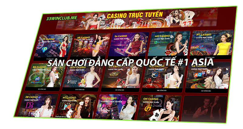 33WIN Live casino trực tuyến đỉnh cao, hấp dẫn hàng đầu Asia