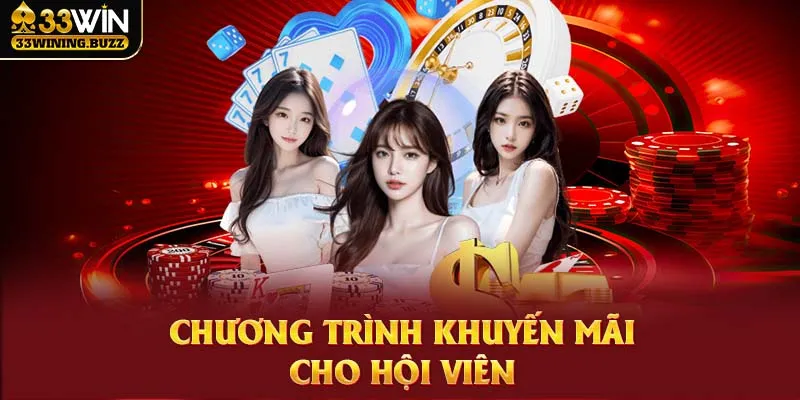 Tổng hợp các ưu đãi khuyến mãi 33Win dành cho hội viên chính thức