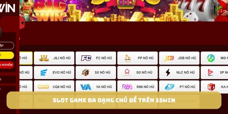 Slot game đa dạng chủ đề hấp dẫn không thể bỏ qa