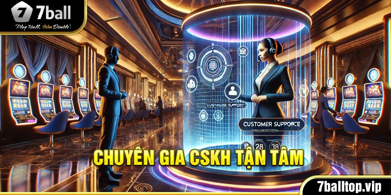 Chuyên gia CSKH tận tâm, niềm nở và chuyên nghiệp
