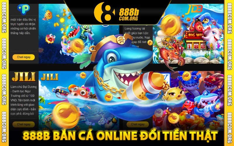 888b bắn cá online đổi tiền thật