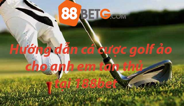 Hướng dẫn cá cược golf ảo