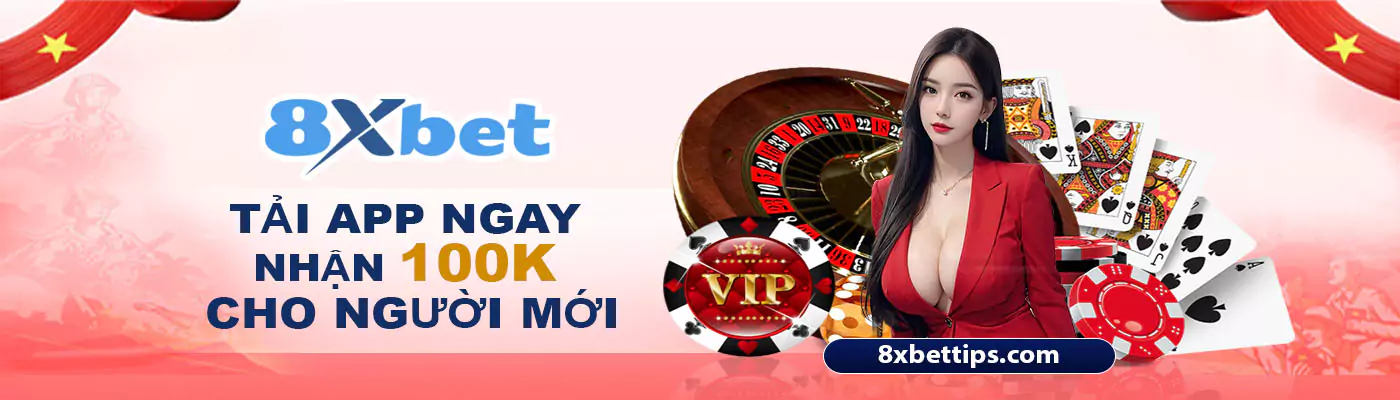 Tải app 8xbet ngay để nhận 100K cho người mới