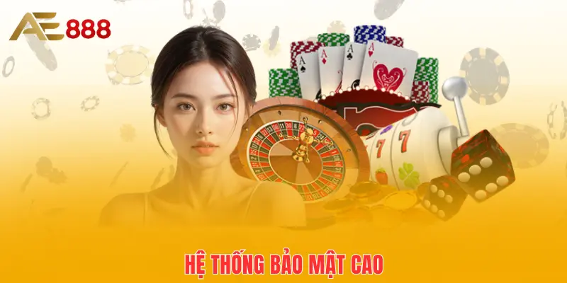 Hệ thống bảo mật cao
