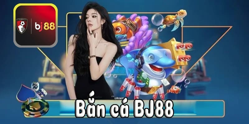 Bắn cá BJ88