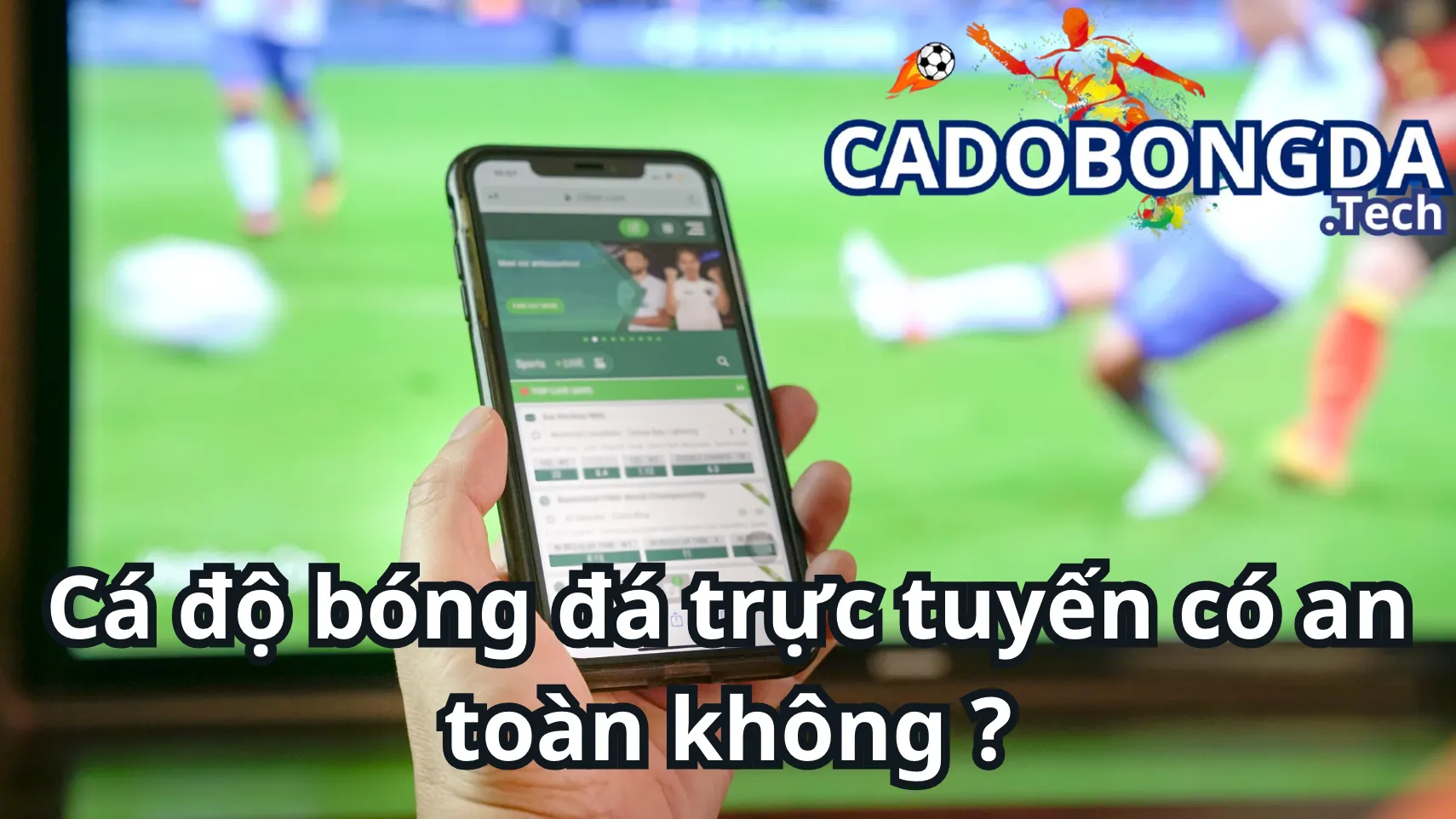 Cá cược bóng đá trên trang cá độ bóng đá uy tín an toàn và bảo mật Cá cược bóng đá trên trang cá độ bóng đá uy tín an toàn và bảo mật