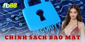 Ưu điểm của chính sách bảo mật tại FB88