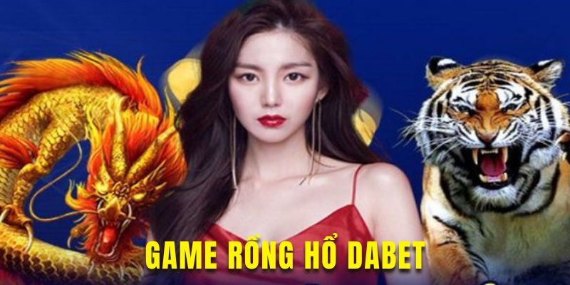 Game Rồng Hổ Dabet