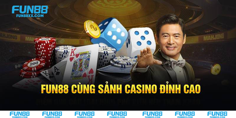 Fun88 cùng sảnh casino đỉnh cao