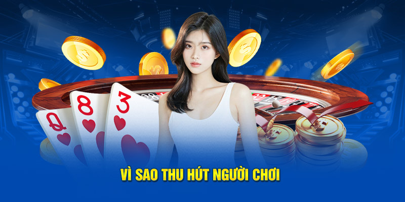 Vì sao thu hút người chơi