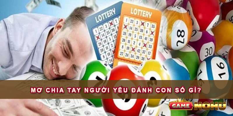 Mơ chia tay người yêu nên đánh đề số nào để thắng lớn Mơ chia tay người yêu đánh con số gì?