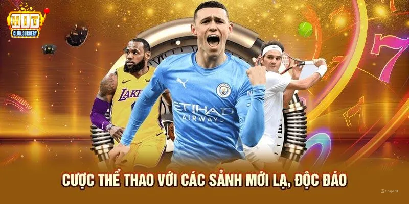 cuoc-the-thao-voi-cac-sanh-moi-la-doc-dao
