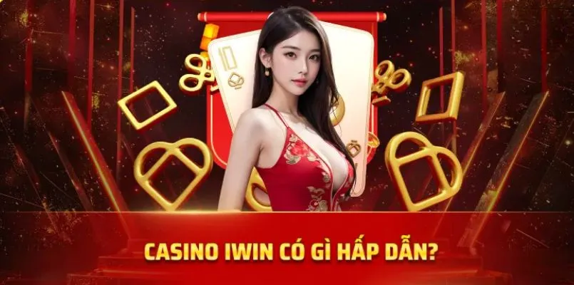 Trang chủ 9 Sảnh cược Casino dành cho giới thượng lưu tại IWIN