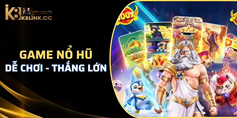 Sảnh game nổ hũ với nhiều chủ đề mới lạ