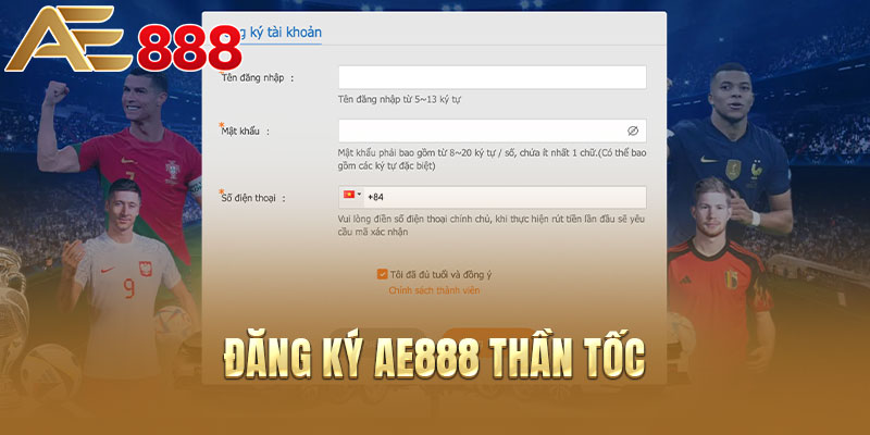 Đăng ký AE888 thần tốc