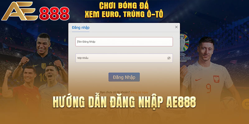 Hướng dẫn đăng nhập AE888