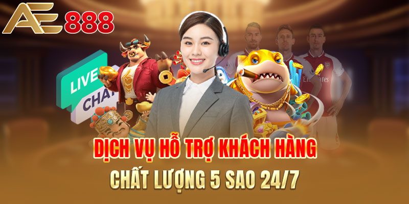 Dịch vụ hỗ trợ khách hàng chất lượng 5 sao 24/7
