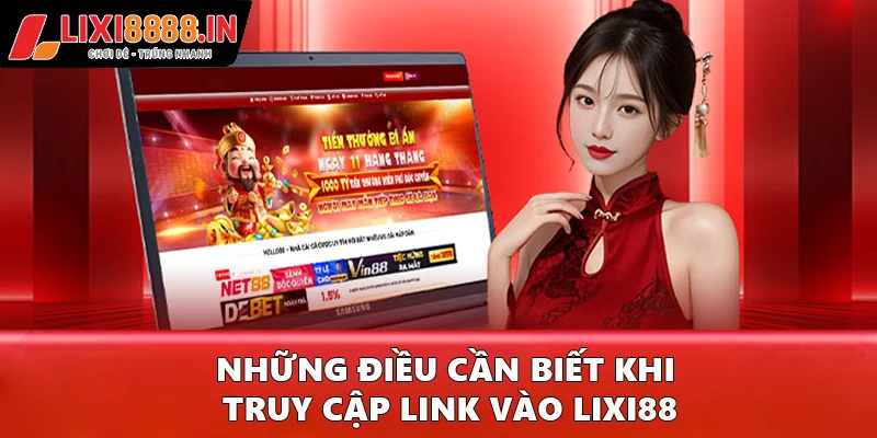 Những điều cần biết khi truy cập link vào Lixi88