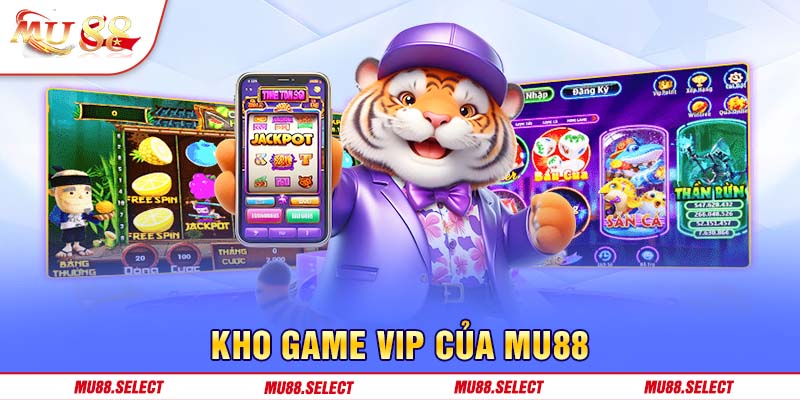 kho game vip của mu88