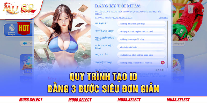 Quy trình tạo ID bằng 3 bước siêu đơn giản