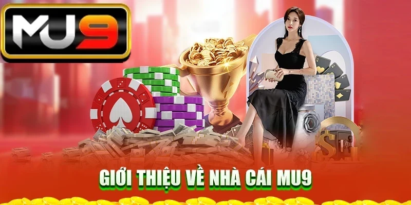 gioi-thieu-ve-nha-cai-mu9