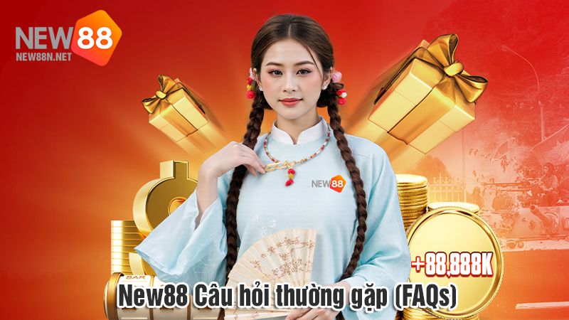 New88 câu hỏi thường gặp
