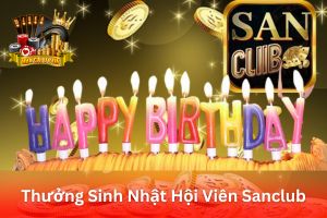 Ảnh đại diện bài viết Thưởng Sinh Nhật Hội Viên SanClub