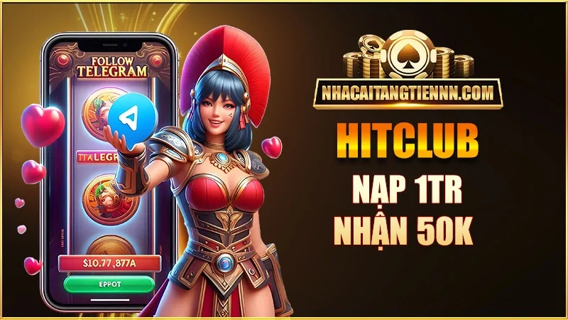 hitclub-nap-1tr-nhan-50k