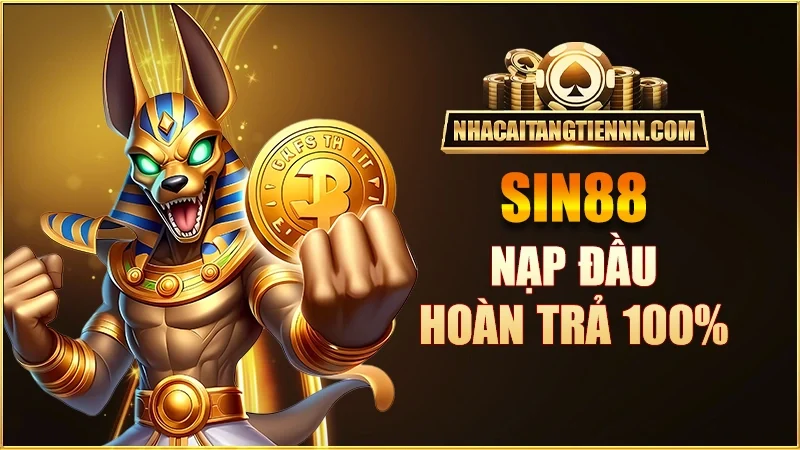 sin88-nap-dau-hoan-tra-100