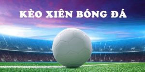 Cược Xiên Bóng Đá Là Gì? Quy Tắc Chơi Chuẩn 100% Tại One88