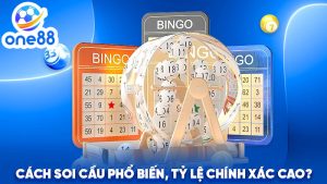 Cách soi cầu phổ biến, tỷ lệ chính xác cao?