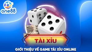Giới thiệu về game tài xỉu online