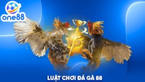 Luật chơi Đá gà 88