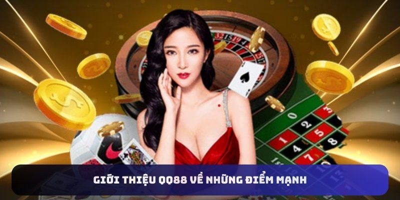 Điểm mạnh của thương hiệu QQ88