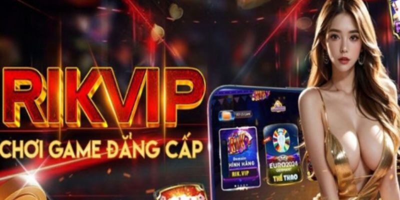 Giới thiệu chi tiết các thông tin về cổng game Rikvip