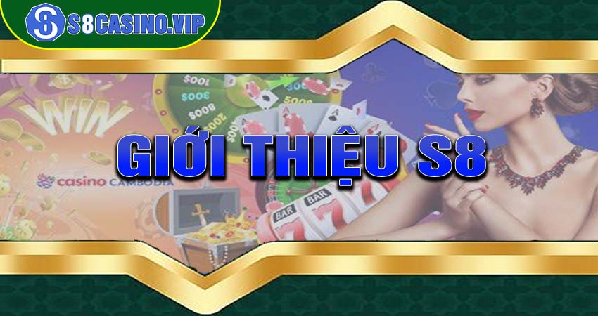 Giới thiệu tổng quan về trang chủ S8