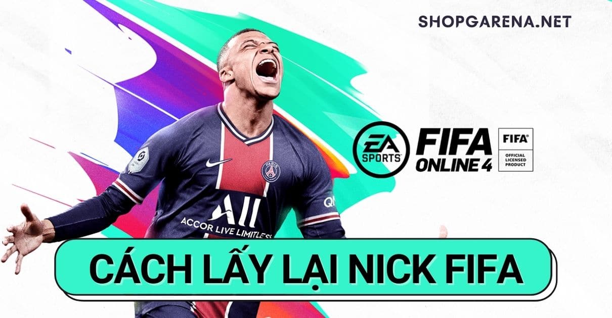 Cach Lay Lai Nick Fifa
