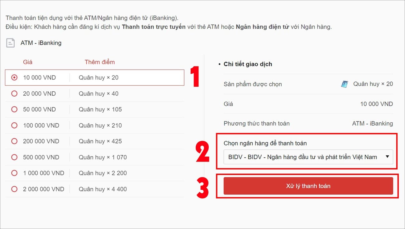 Chọn mệnh giá cần nạp > Ngân hàng để thanh toán > Chọn Xử lý thanh toán Nhấp chọn mệnh giá cần nạp.