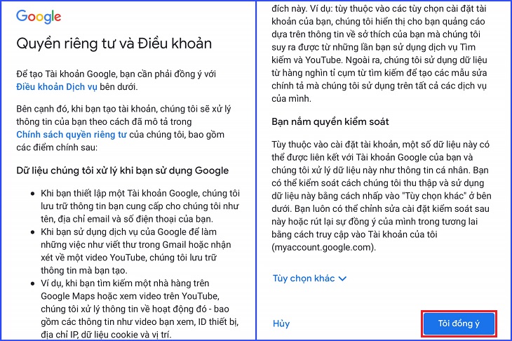 Bạn đọc kỹ các điều khoản của Google > Chọn Đồng ý Chọn Tôi đồng ý để hoàn tất quá trình đăng ký.Chọn Tôi đồng ý để hoàn tất quá trình đăng ký.