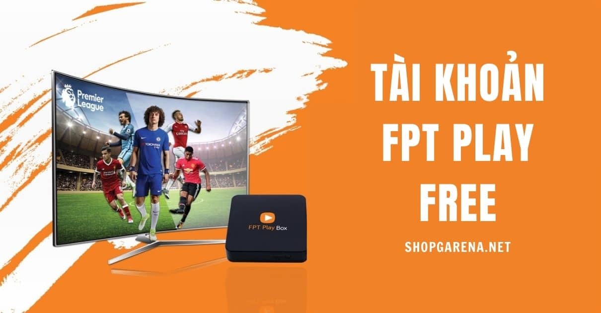Tai Khoan Fpt Play Free