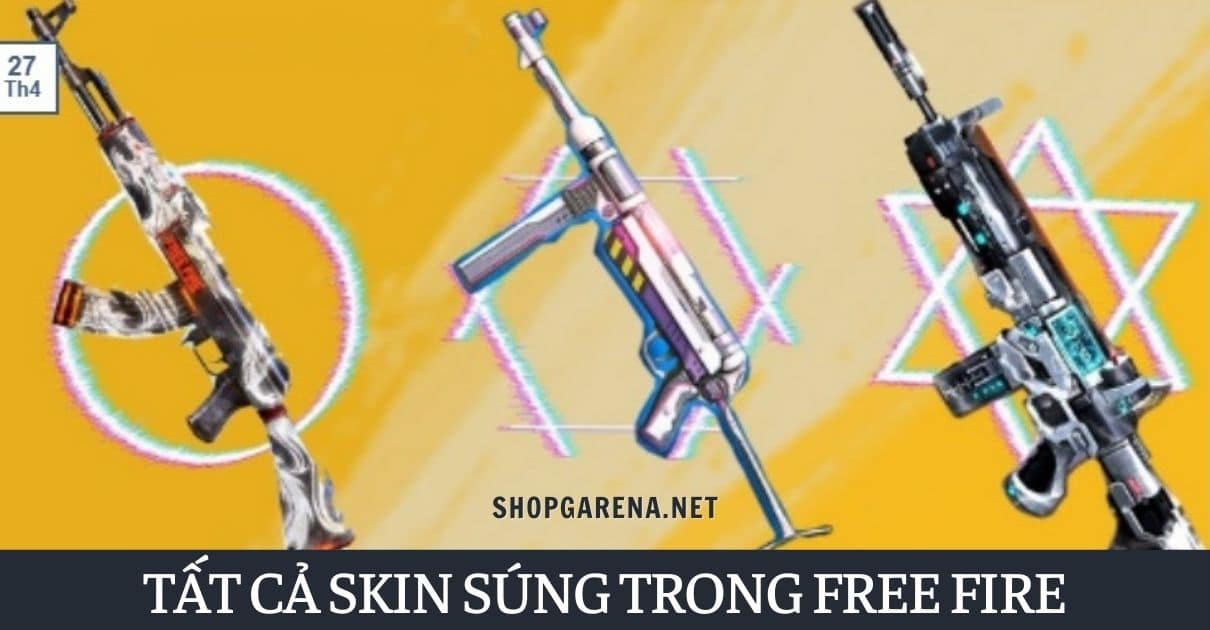 Tat Ca Skin Sung Trong Free Fire