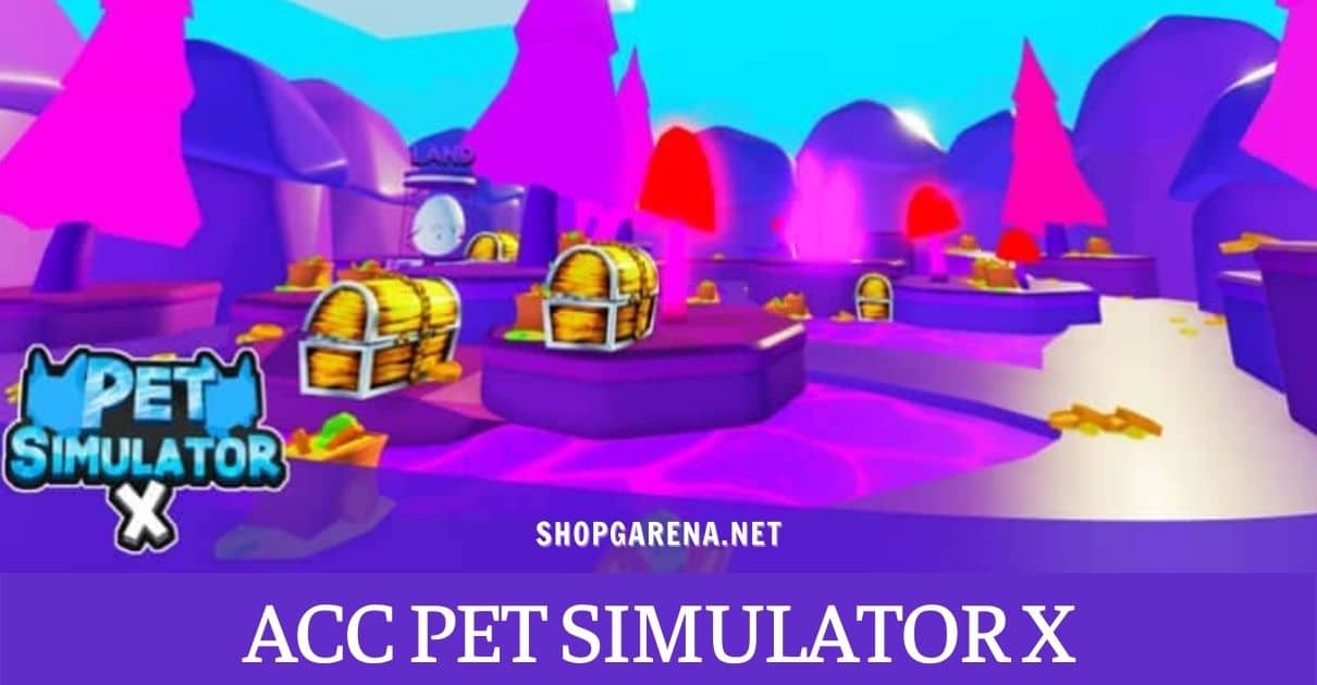 Acc Pet Simulator X Mien Phi