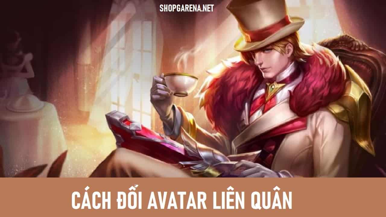 Cach Doi Avatar Lien Quan