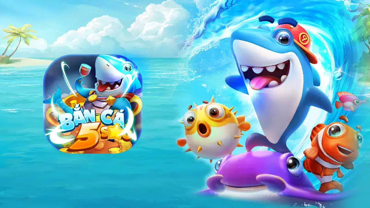 Game Bắn Cá 5 Sao