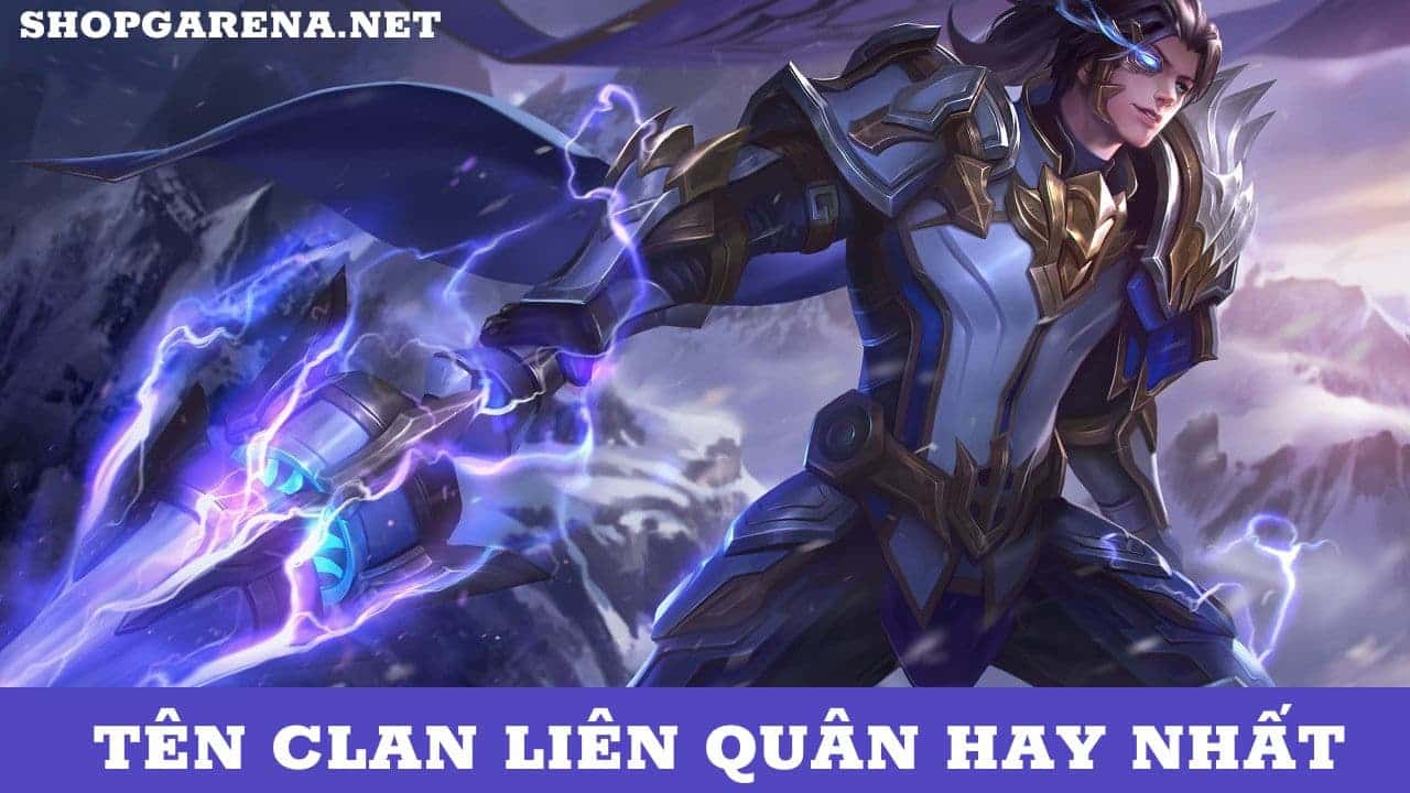 Ten Clan Lien Quan Hay