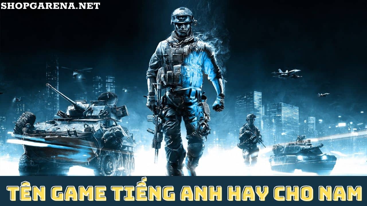 Ten Game Tieng Anh Hay Cho Nam