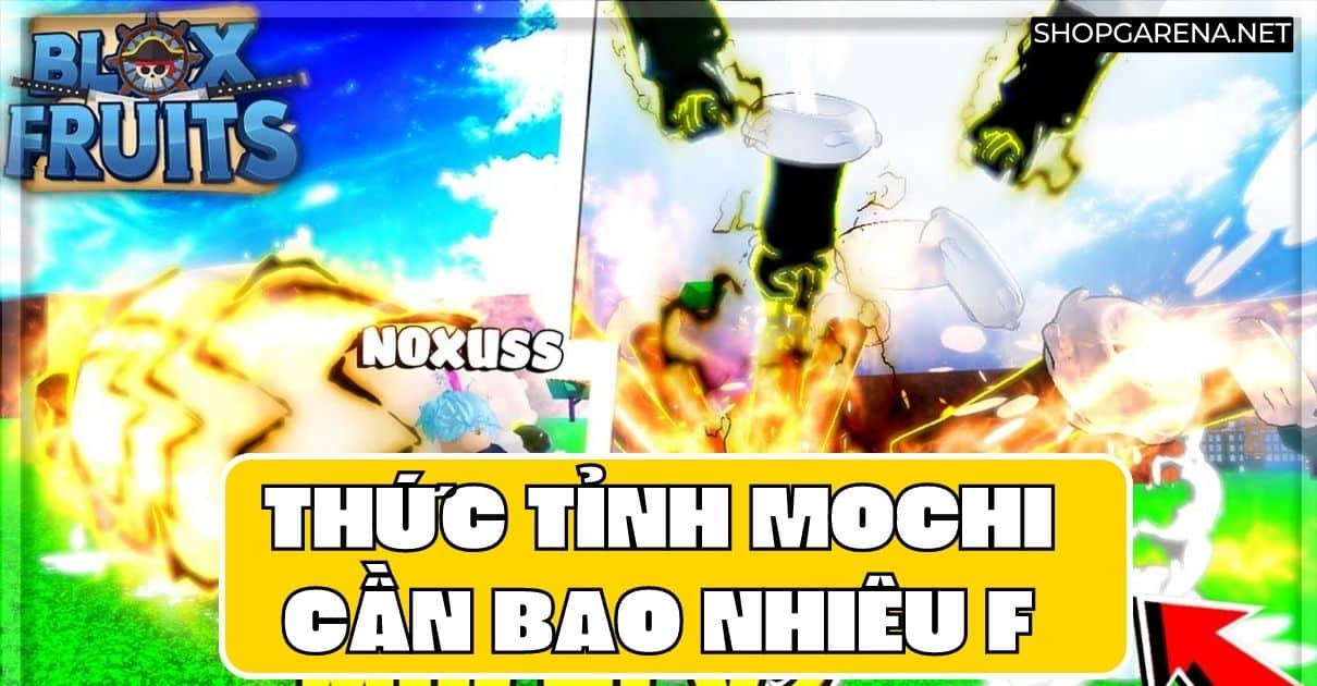 Thuc Tinh Mochi Can Bao Nhieu F