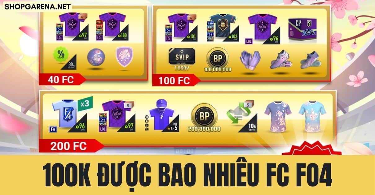 100K Duoc Bao Nhieu FC FO4