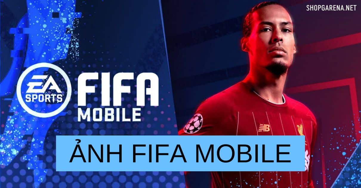 ANH FIFA MOBILE DEP NHAT